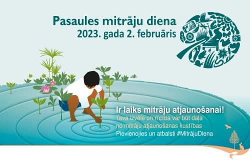 Ar Pasaules mitrāju dienu aizsāk mitrāju saglabāšanas un atjaunošanas mēnesi Latvijā