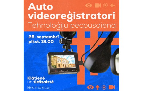 Ventspils Digitālā centra Tehnoloģiju pēcpusdienā  stāstīs par auto videoreģistratoriem