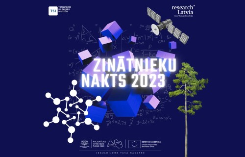 TSI Zinātnieku nakts 2023: esi soli tuvāk nākotnei!