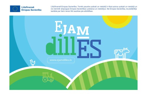 Informatīvās kampaņas "Ejam dillēs!" ietvaros izglītos iedzīvotājus par ES Kopējās lauksaimniecības politiku un tās ieguvumiem
