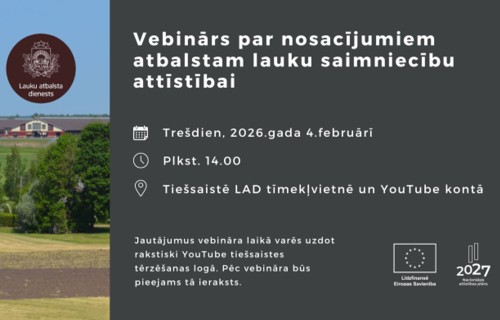 LAD uzsāk projektu pieteikumu pieņemšanu investīcijām lauku saimniecībās. Vebināra ieraksts