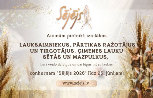 Izsludināts Zemkopības ministrijas konkurss lauksaimniekiem un pārtikas ražotājiem “Sējējs 2026”