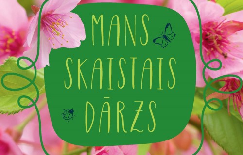 Sandras Ruskas sapņu un iespēju dienasgrāmata “Mans skaistais dārzs”